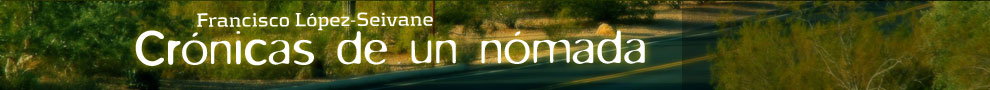 Blog Blog Cr�nicas de un n�mada, por Francisco L�pez Seivane